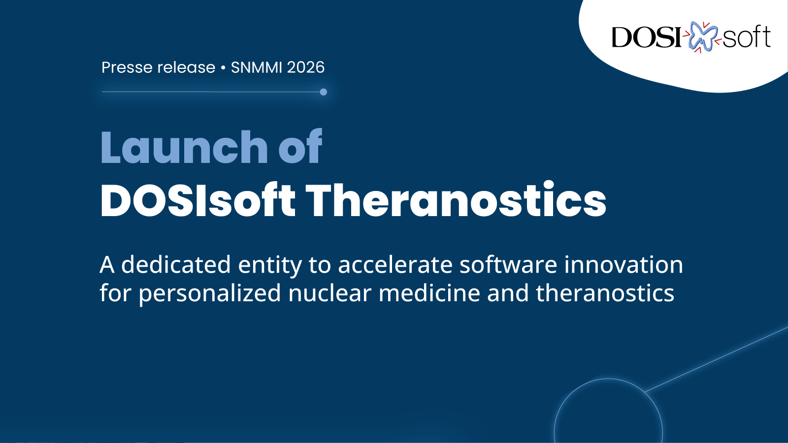 Disisoft DOSIsoft Launches DOSIsoft Theranostics, a Dedicated Entity to ...